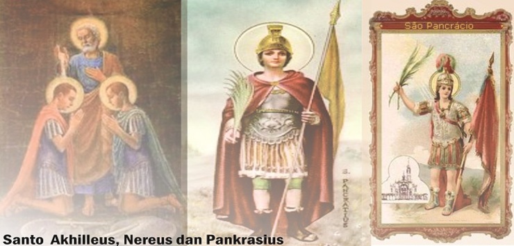 ST. NEREUS, ST. AKHILEUS dan  ST. PANKRASIUS