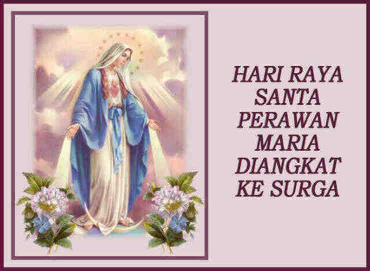   RENUNGAN  HARI  RAYA  SANTA  PERAWAN  MARIA  DIANGKAT  KE  SURGA 